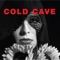 Confetti - Cold Cave lyrics