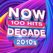 NOW 100 Hits the Decade (2010s) artwork
