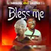 Stream & download Bless Me (feat. Legend) - Single