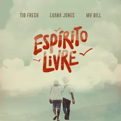 Espírito Livre - Single - Mv Bill Espírito Livre - Single - Mv Bill