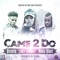 Came 2 Do (feat. Direxta & Lady Leshurr) - EP