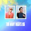 Stream & download Too Many Nights (Noizu Remix) - Single