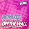 Off the Wall (Remixed) [feat. Shawn Breathwaite]