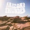 Arizona Thunder - Ashes To Amber lyrics