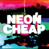 Neon Cheap - Single, 2021