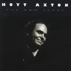 The A&M Years - Hoyt Axton