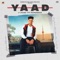 Nakhre (feat. Jay Trak) - Yaad lyrics