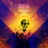 Behind the Light (Deluxe Version) - Phillip Phillips