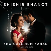 Kho Gaye Hum Kahan (Love Reprise) artwork