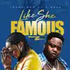 Like She Famous (feat. T-Rell) - Single album lyrics, reviews, download