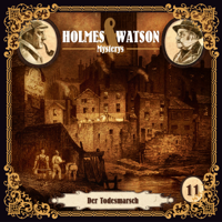 Holmes & Watson & Marcus Meisenberg - Folge 11: Der Todesmarsch (Holmes & Watson Mysterys) artwork