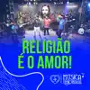 Religião É o Amor! - Single album lyrics, reviews, download