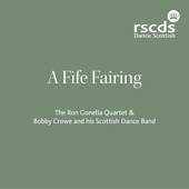 A Fife Fairing - The Ron Gonella Quartet & Bobbey Crowe and his Scottish Dance Band