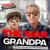 The War with Grandpa (Original Motion Picture Soundtrack) [International Version] album lyrics, reviews, download