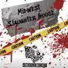 Midwest Slaughter House (feat. Second Born, Dres, Chaos New Money, Tas Raww & Tha Mid City Kid) - Single album lyrics, reviews, download