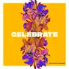 Celebrate (Live) - Single album lyrics, reviews, download