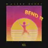 Bend It - Single album lyrics, reviews, download