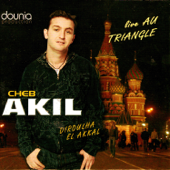 Live au Triangle - Cheb Akil