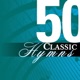 50 CLASSIC HYMNS cover art