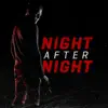 Night After Night (Radio Edit) - Single album lyrics, reviews, download