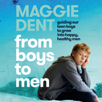 Maggie Dent - From Boys to Men artwork