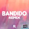 Bandido (Remix) - Single album lyrics, reviews, download