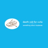 Death Cab for Cutie - President of What