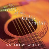 White, Andrew: the Heart of the Celtic Guitar artwork