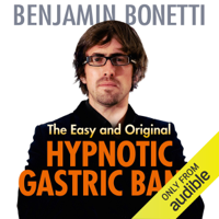 Benjamin Bonetti - The Easy and Original Hypnotic Gastric Band artwork