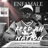 Enfamale - Feed Ah Nation (Outro)