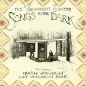 Songs in the Dark - The Wainwright Sisters