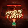 Vermelho E Preto (Isso Aqui É Flamengo) - Single album lyrics, reviews, download