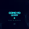 Como Yo Le Doy - Single album lyrics, reviews, download