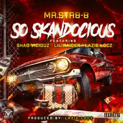 So Skandocious (feat. Shad Viciouz, Lil Raider & Lazie Locz) - Single by Mr.Str8-8 album reviews, ratings, credits