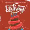 Birthday - Single (feat. Young Fletcher) - Single album lyrics, reviews, download