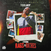 From Rags to Riches - Teejay & Damage Musiq