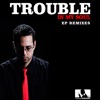 Trouble in My Soul Remixes - EP