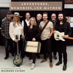 Adventures Memories and Mayhem (feat. Mayhem Lane) by Maureen Kaiser album reviews, ratings, credits