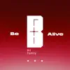 Be Alive - Single album lyrics, reviews, download