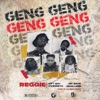 Reggie - GENG GENG (feat. City Boy, O'Kenneth, Jay Bahd & Sean Lifer)