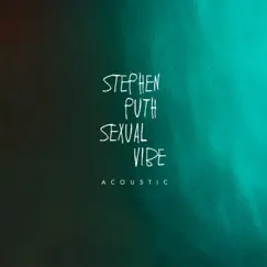 Sexual Vibe (Acoustic) - Single by Stephen Puth album reviews, ratings, credits