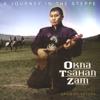 Shaman Voices: a Journey In the Steppe - Okna Tsahan Zam