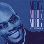 Ben Tankard - Mercy, Mercy, Mercy (Live At the Tankard Place)