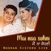 Nooran Sisters - Mai Naa Sohni Nooran Sisters Live