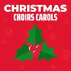 Stream & download Christmas Choirs Carols