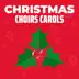 Christmas Choirs Carols album cover