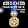 Brother Sacrifice (feat. Cashmoneyap & Werdplay) - Single album lyrics, reviews, download