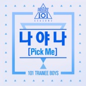 Produce 101: 나야 나 (Pick Me) - Single artwork