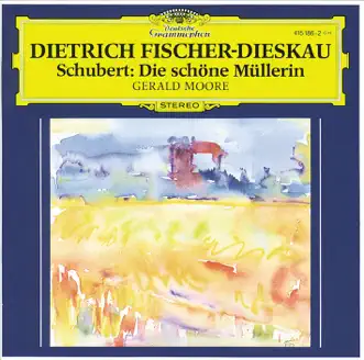 Schubert: Die schöne Müllerin D. 795 by Dietrich Fischer-Dieskau & Gerald Moore album reviews, ratings, credits