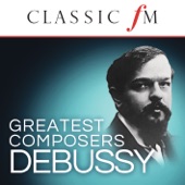 Debussy (Classic FM Greatest Composers) artwork